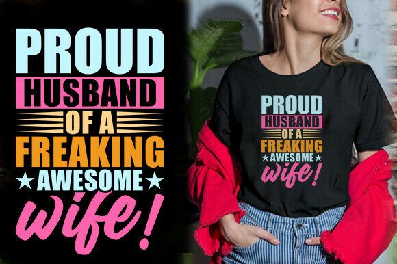 Proud Husband of a FREAKING AWESOME WIFE