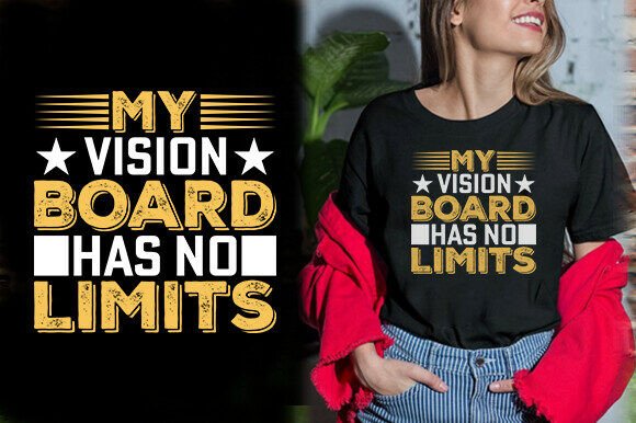 Reviewing MY VISION BOARD HAS NO LIMIT TSHIRT DESI